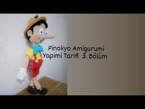 Amigurumi Pinokyo Yapımı Tarifi 3.Bölüm (Gövdenin Sarı Kısmı, Kolların Takılması, Boyun Yapımı)