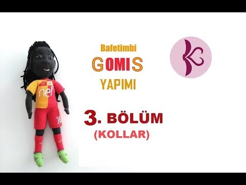 GALATASARAYLI GOMIS YAPIMI 3. BÖLÜM (Amigurumi Bebek/ Futbolcu/ Doll)