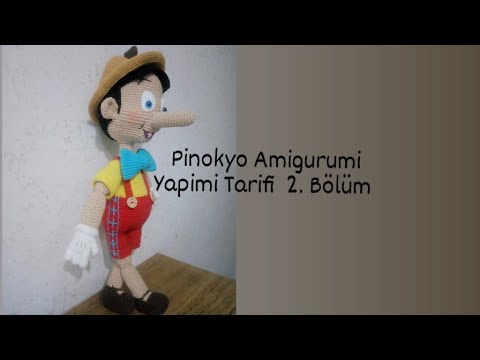 Amigurumi Pinokyo Yapımı Tarifi 2. Bölüm (Bacakların Birl.,Gövdenin Kırmızı Kısmı,El ve Kol Yapımı)
