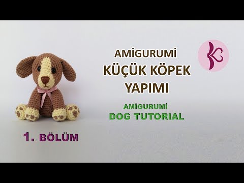ÖRGÜ KÖPEK YAPIMI -1(Amigurumi Hayvanlar- free dog pattern)