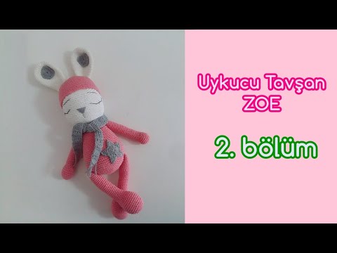 Amigurumi Uykucu Tavşan ZOE - 2. BÖLÜM