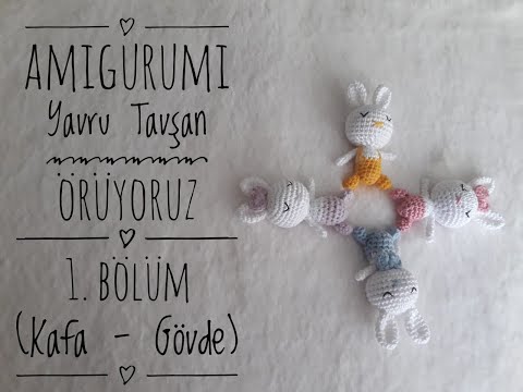 Amigurumi Yavru Tavşan Örüyoruz 1. Bölüm (Kafa-Gövde)