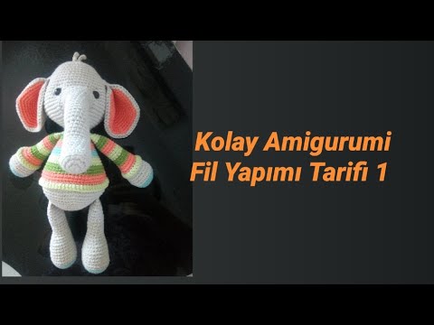 Amigurumi Fil Yapımı Tarifi Anlatımı 1