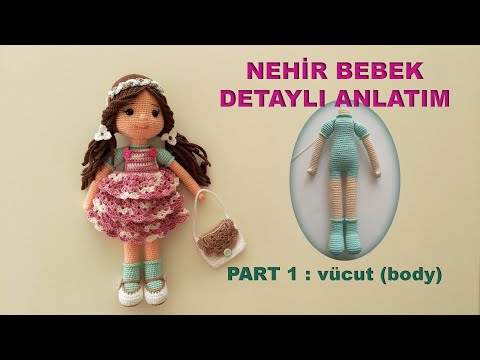 Amigurumi NEHİR BEBEK DETAYLI ANLATIM NEHİR DOLL DETAILED TUTORIAL PART 1