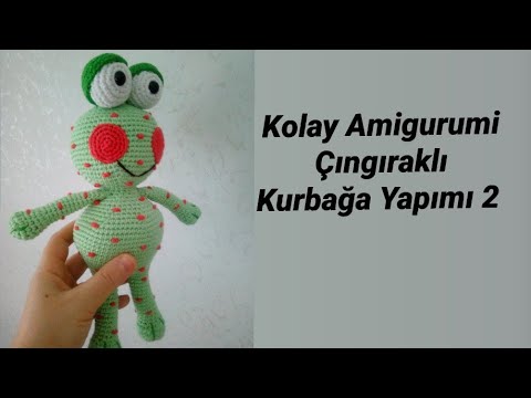 Kolay Amigurumi Çıngıraklı Kurbağa Yapımı, Tarifi 2 - Amigurumiye Başlangıç 2 (Final)