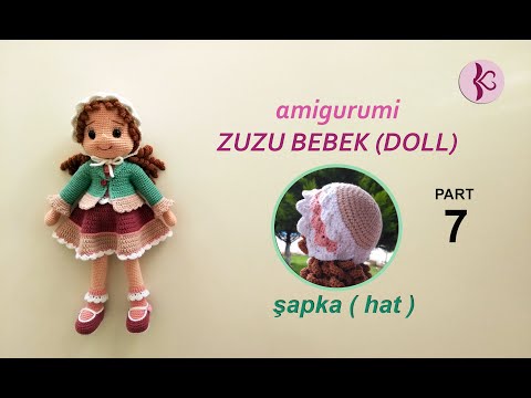 Amigurumi Zuzu Bebek Yapımı PART 7 - (şapka, hat)