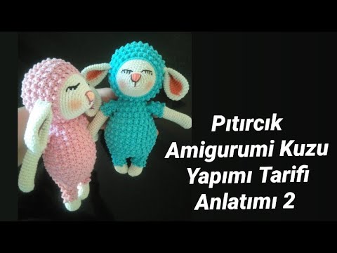 Pıtırcık Amigurumi Kuzu Yapımı Tarifi Anlatımı 2 ( Gövde Yapımı 2 ve Kol Yapımı)