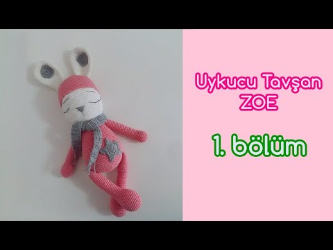 Amigurumi Uykucu Tavşan ZOE - 1. BÖLÜM