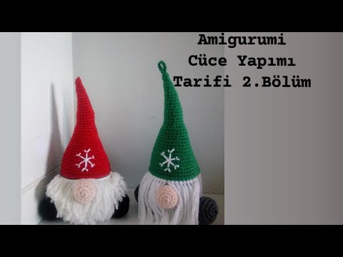 Amigurumi Cüce Yapımı Tarifi 2. Bölüm (Ayak, Burun, Sakal ve Kar Tanesi Yapımı)